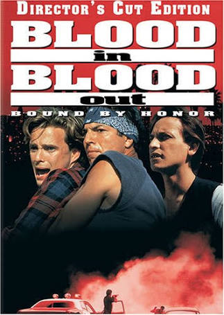BLOOD IN BLOOD OUT