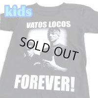 VATOS LOCOS FOREVER kids TEE 