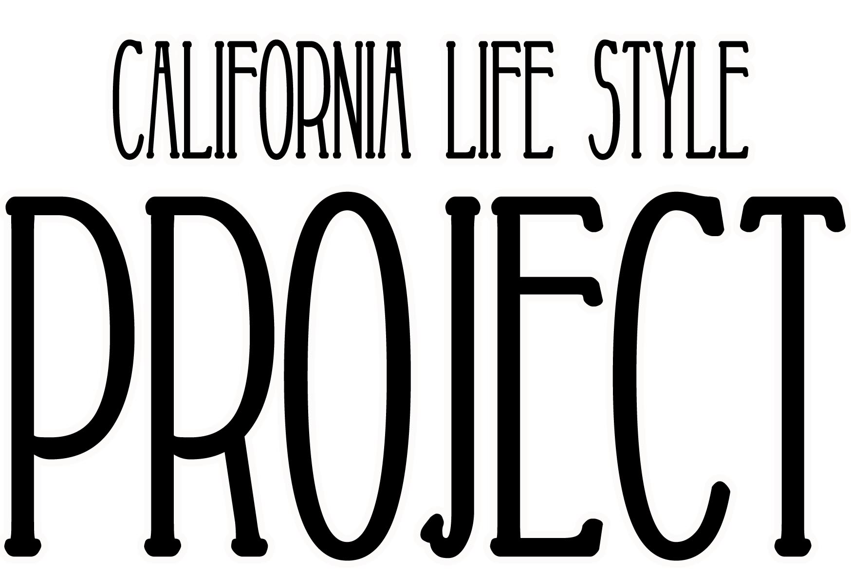 CALIFORNIA LIFE STYLE PROJECT
