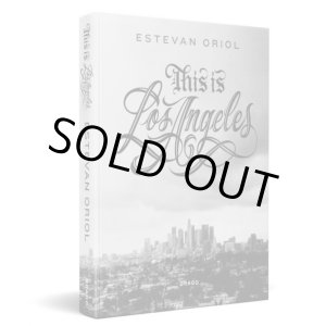 画像: Estevan Oriol ''This is Los Angeles" Book 直筆サイン付き