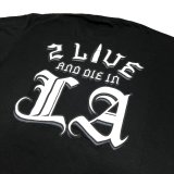 画像: 2 LIVE AND DIE IN LA TEE 